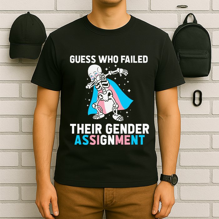 Skeleton Guess Who Failed Their Gender Assignment T-Shirt