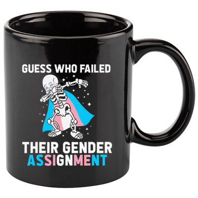 Skeleton Guess Who Failed Their Gender Assignment 11oz C Handle Ceramic Mug
