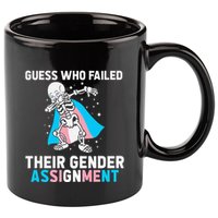 Skeleton Guess Who Failed Their Gender Assignment 11oz C Handle Ceramic Mug