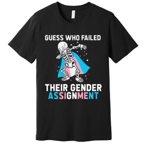 Skeleton Guess Who Failed Their Gender Assignment Premium T-Shirt