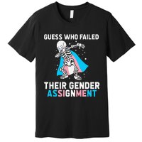 Skeleton Guess Who Failed Their Gender Assignment Premium T-Shirt