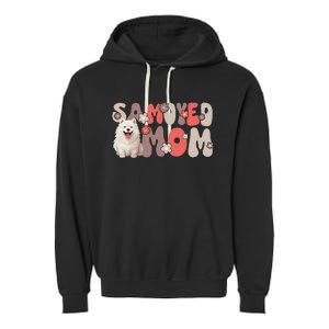 Samoyed Groovy WorldS Best Samoyed Mom Garment-Dyed Fleece Hoodie