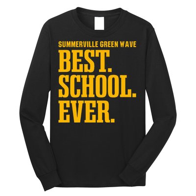 Summerville Green Wave Best Ever Hs Long Sleeve Shirt