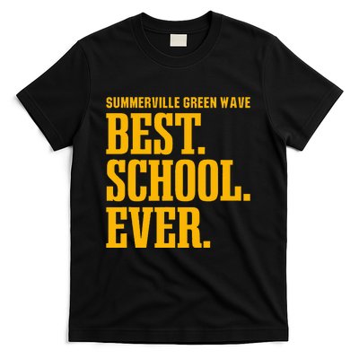 Summerville Green Wave Best Ever Hs T-Shirt