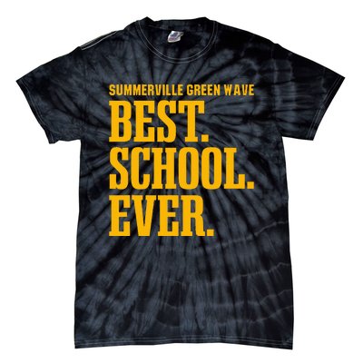 Summerville Green Wave Best Ever Hs Tie-Dye T-Shirt