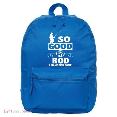 So Good With My Rod Funny FIshing 16 in Basic Backpack