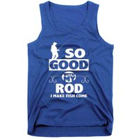 So Good With My Rod Funny FIshing Tank Top