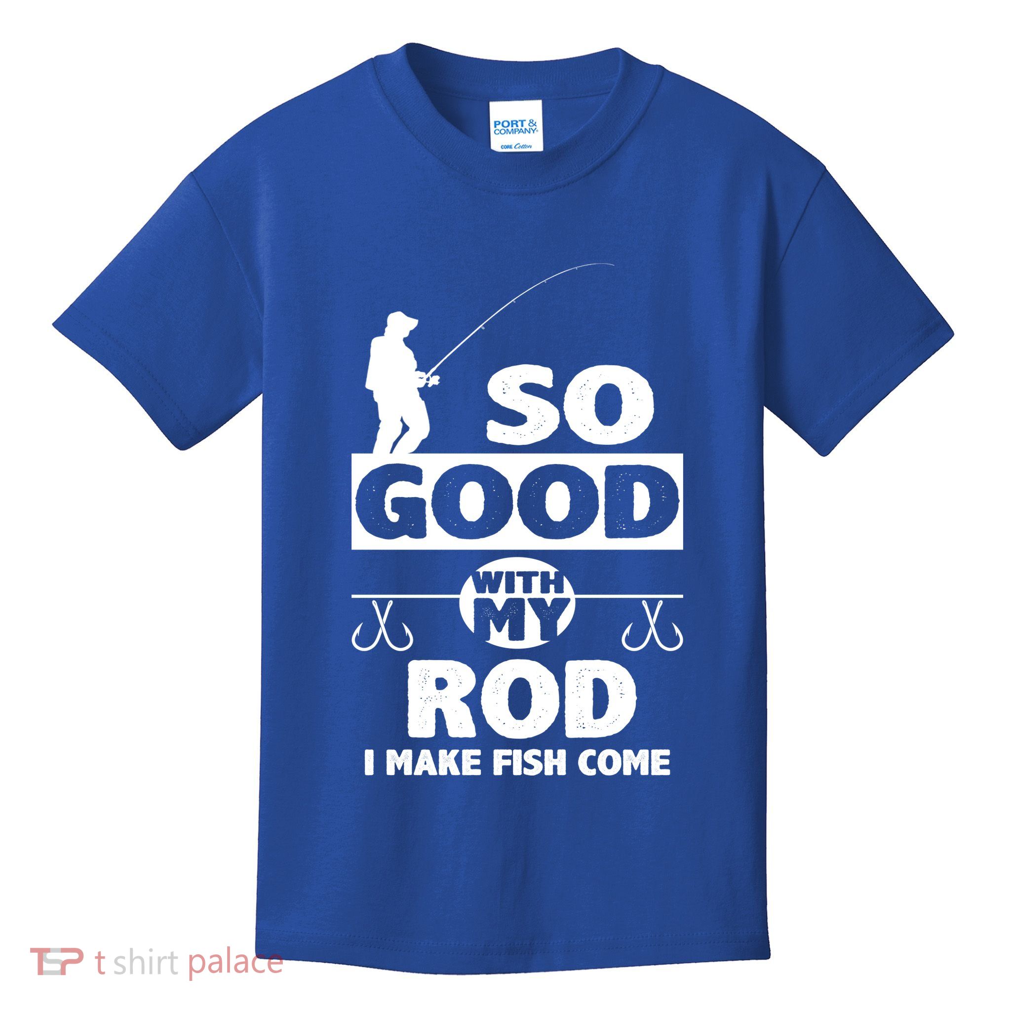 So Good With My Rod Funny FIshing Kids T-Shirt