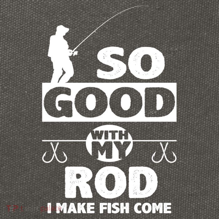 So Good With My Rod Funny FIshing Cotton Canvas Backpack