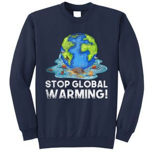 Stop Global Warming Climate Change Awareness Earth Day Sweatshirt