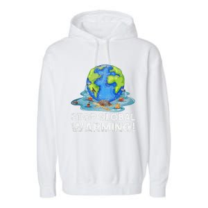 Stop Global Warming Climate Change Awareness Earth Day Garment-Dyed Fleece Hoodie