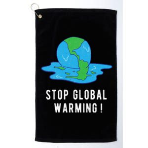 Stop Global Warming Climate Change Earth Day Platinum Collection Golf Towel