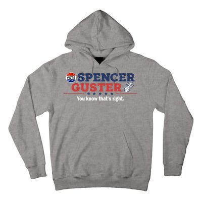 Spencer Guster You Know ThatS Right Tall Hoodie