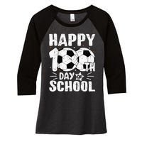 Soccer Happy 100th Day Of School Teacher Women's Tri-Blend 3/4-Sleeve Raglan Shirt