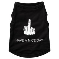 Sarcastic Have A Nice Day Middle Finger Funny Doggie Tank