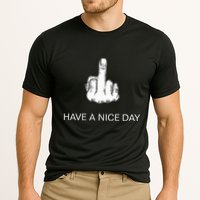 Sarcastic Have A Nice Day Middle Finger Funny Performance Shirt