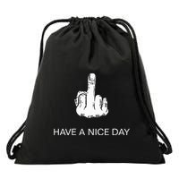 Sarcastic Have A Nice Day Middle Finger Funny Drawstring Bag