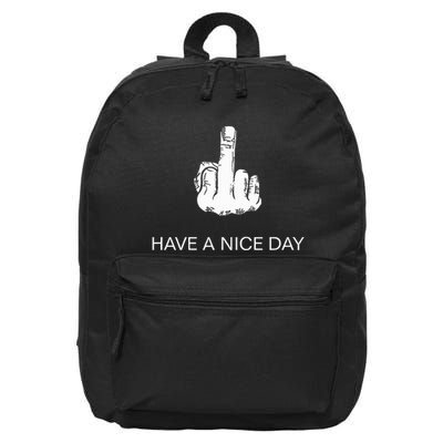 Sarcastic Have A Nice Day Middle Finger Funny 16 in Basic Backpack