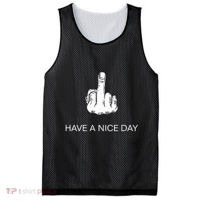 Sarcastic Have A Nice Day Middle Finger Funny Mesh Reversible Basketball Jersey Tank