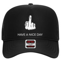 Sarcastic Have A Nice Day Middle Finger Funny Hat