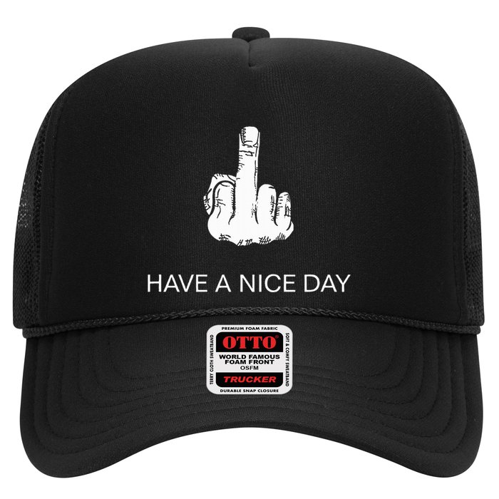 Sarcastic Have A Nice Day Middle Finger Funny Hat