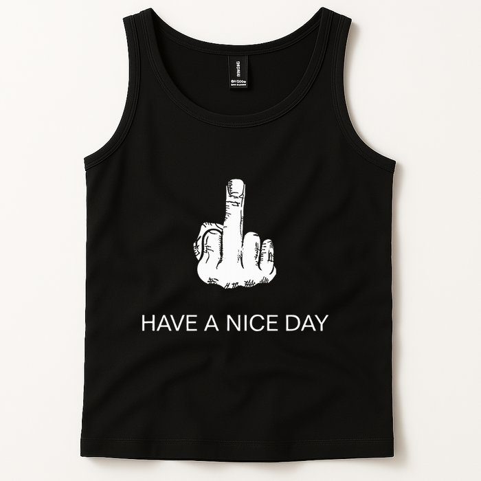 Sarcastic Have A Nice Day Middle Finger Funny Tank Top