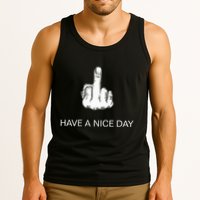 Sarcastic Have A Nice Day Middle Finger Funny Tank Top
