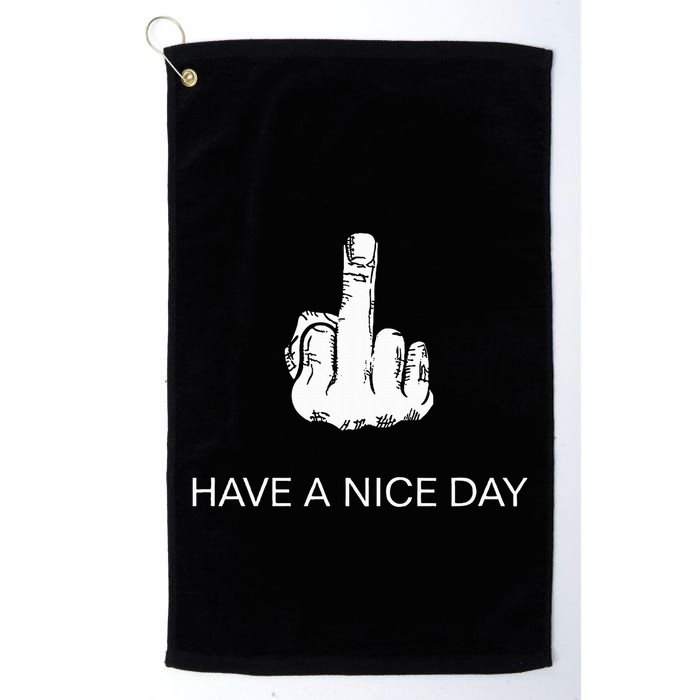 Sarcastic Have A Nice Day Middle Finger Funny Golf Towel