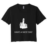 Sarcastic Have A Nice Day Middle Finger Funny Crop Top