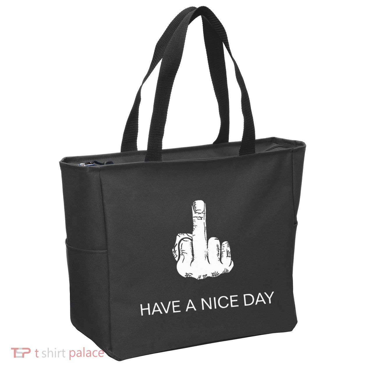 Sarcastic Have A Nice Day Middle Finger Funny Zip Tote Bag