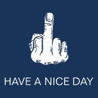 Sarcastic Have A Nice Day Middle Finger Funny Infant Baby Jersey Bodysuit