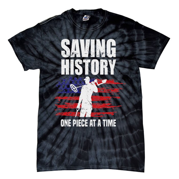 Saving History American Flag Usa Funny Metal Detecting Tie-Dye T-Shirt