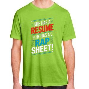 She Has A Resume He Has A Rap Sheet Kamala For President Adult ChromaSoft Performance T-Shirt