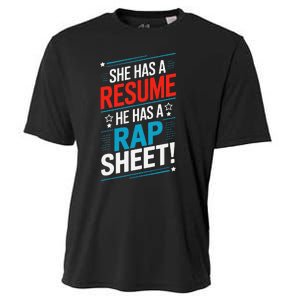 She Has A Resume He Has A Rap Sheet Kamala For President Cooling Performance Crew T-Shirt