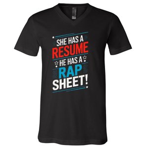 She Has A Resume He Has A Rap Sheet Kamala For President V-Neck T-Shirt