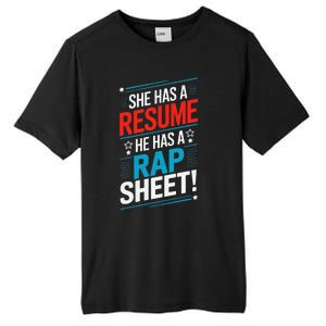 She Has A Resume He Has A Rap Sheet Kamala For President Tall Fusion ChromaSoft Performance T-Shirt