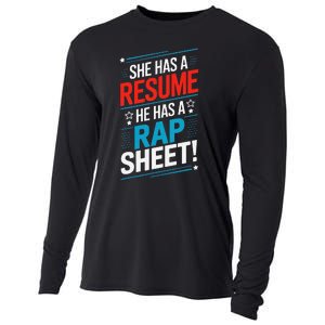 She Has A Resume He Has A Rap Sheet Kamala For President Cooling Performance Long Sleeve Crew