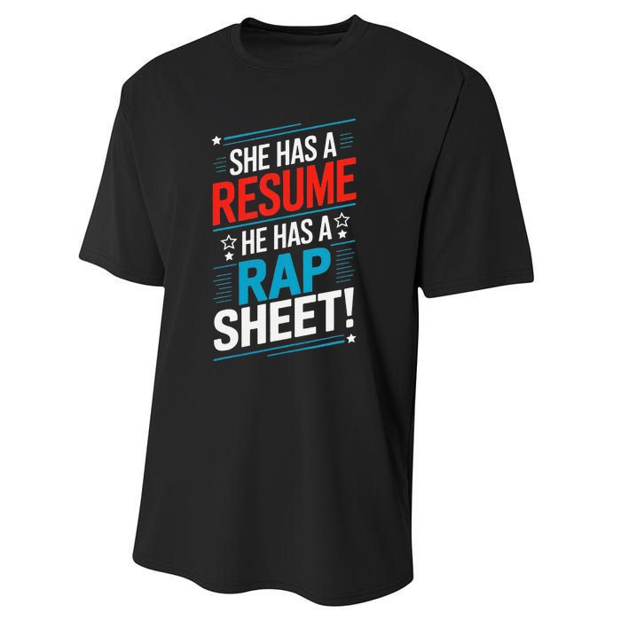 She Has A Resume He Has A Rap Sheet Kamala For President Performance Sprint T-Shirt