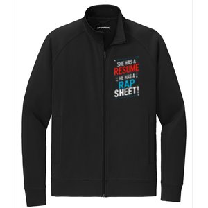 She Has A Resume He Has A Rap Sheet Kamala For President Stretch Full-Zip Cadet Jacket