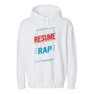 She Has A Resume He Has A Rap Sheet Kamala For President Garment-Dyed Fleece Hoodie