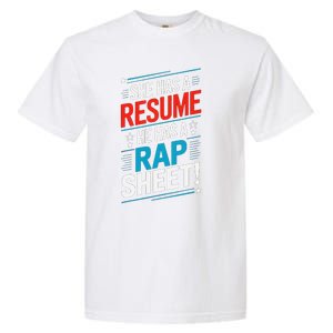 She Has A Resume He Has A Rap Sheet Kamala For President Garment-Dyed Heavyweight T-Shirt