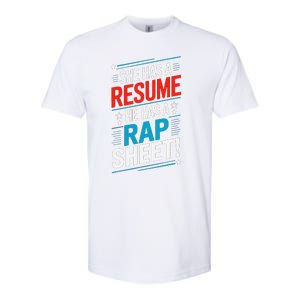 She Has A Resume He Has A Rap Sheet Kamala For President Softstyle CVC T-Shirt