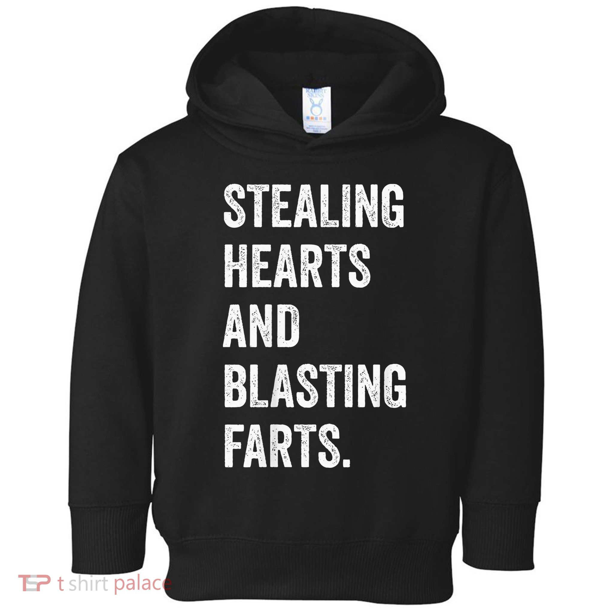 Stealing Hearts And Blasting Farts Toddler Hoodie