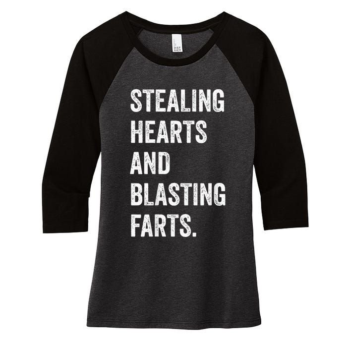 Stealing Hearts And Blasting Farts Women's Tri-Blend 3/4-Sleeve Raglan Shirt