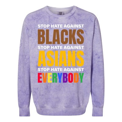 Stop Hate Against Blacks Against Asians And Everybody Else Meaningful Gift Colorblast Crewneck Sweatshirt