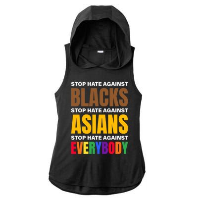 Stop Hate Against Blacks Against Asians And Everybody Else Meaningful Gift Ladies PosiCharge Tri-Blend Wicking Draft Hoodie Tank