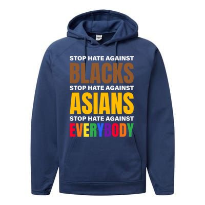 Stop Hate Against Blacks Against Asians And Everybody Else Meaningful Gift Performance Fleece Hoodie