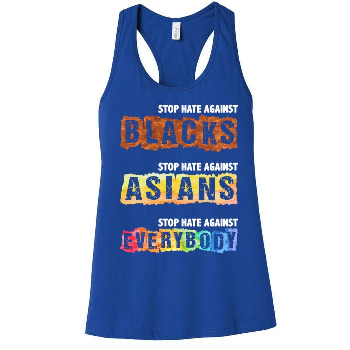 Stop Hate Against Blacks Against Asians And Everybody Gift Women's Racerback Tank