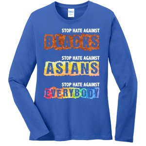 Stop Hate Against Blacks Against Asians And Everybody Gift Ladies Long Sleeve Shirt