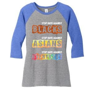 Stop Hate Against Blacks Against Asians And Everybody Gift Women's Tri-Blend 3/4-Sleeve Raglan Shirt